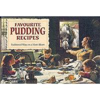Favourite Pudding Recipes: Traditional Ways to a Man's Heart (Favourite Recipes Series) 1898435685 Book Cover