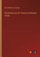 Bruchstücke aus der Theorie der bildenden Künste 3368525298 Book Cover