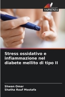 Stress ossidativo e infiammazione nel diabete mellito di tipo II (Italian Edition) 6208033985 Book Cover