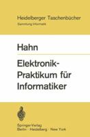 Elektronik-Praktikum Fur Informatiker 3540053646 Book Cover