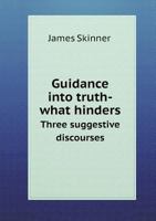 Guidance Into Truth-What Hinders? 1013494458 Book Cover