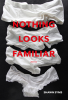 Nothing Looks Familiar 1551525704 Book Cover