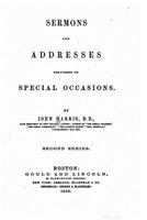 Sermons And Addresses Delivered On Special Occasions By John Harris 1165804476 Book Cover