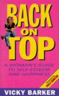 Back on Top: The Truth about Self-Esteem and Happiness 0749420928 Book Cover