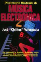 Diccionario ilustrado de música electrónica 0879304316 Book Cover