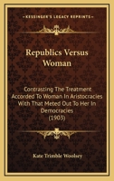 Republics Versus Woman 1437073069 Book Cover