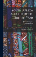 South Africa and the Boer-British War [microform]: Comprising a History of South Africa and Its People, Including the War of 1899 and 1900 1500196657 Book Cover