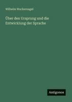 Uber Den Ursprung Und Die Entwicklung Der Sprache 3741168661 Book Cover
