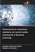 Riassumere le recensioni sanitarie sui social media utilizzando il Machine Learning (Italian Edition) 6200211655 Book Cover