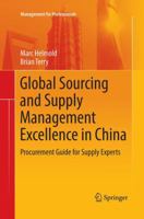 Global Sourcing and Supply Management Excellence in China: Procurement Guide for Supply Experts 9811094160 Book Cover