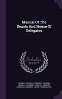 Manual of the Senate and House of Delegates 0526247932 Book Cover