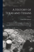 A History of Texas and Texans; Volume 1 1015739296 Book Cover