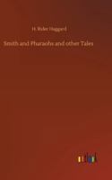 Smith and the Pharaohs, and other Tales 1514277468 Book Cover
