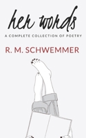 Her Words: A complete Collection of Poetry B0BQXY8D91 Book Cover