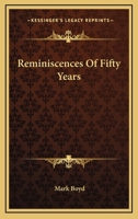 Reminiscences of Fifty Years 1163292605 Book Cover