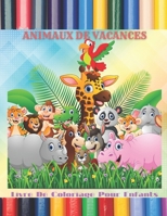 ANIMAUX DE VACANCES - Livre De Coloriage Pour Enfants (French Edition) B08JB9LG6R Book Cover