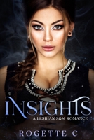 Insights: A Lesbian S&M Romance B0CPXT3H5K Book Cover