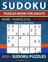 Sudoku Puzzles book for adults 400+ puzzles with full Solutions - Hard, Diabolical, Extreme: 3 levels - HARD, DIABOLICAL, EXTREME Sudoku puzzles book B08DV8FK77 Book Cover