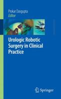 Urologic Robotic Surgery in Clinical Practice 1848002424 Book Cover