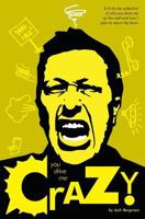 You Drive Me Crazy 0692649948 Book Cover