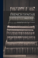 French Syntax: Acritical Study of the French Language 1021972371 Book Cover