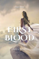 FIRST BLOOD: DRAGON ORE B08TFZ4R5T Book Cover
