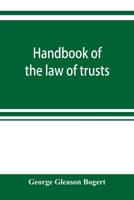 Handbook of the Law of Trusts 1240110405 Book Cover