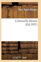 L'A(c)Ternelle Blessa(c)E 1273344340 Book Cover