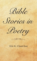 Bible Stories in Poetry 1489735011 Book Cover