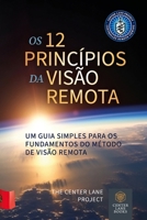 Os 12 Princípios da Visão Remota: Um guia simples para os fundamentos do Método de Visão Remota (Principles of Remote Viewing) 3911151144 Book Cover