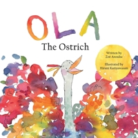 Ola the Ostrich 1036907937 Book Cover