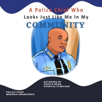 A Police Chief Who Looks Just Like Me in My Community B08TZDYHDC Book Cover