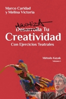 Desarrolla Tu Creatividad Con Ejercicios Teatrales: Método Kayak B08M255T71 Book Cover