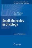 Recent Results in Cancer Research, Volume 184: Small Molecules in Oncology 3642544894 Book Cover