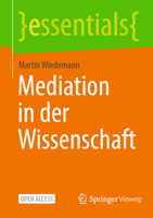 Mediation in der Wissenschaft (essentials) (German Edition) 3658490217 Book Cover