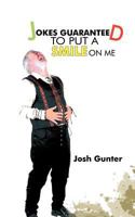 Jokes Guaranteed to Put a Smile on Me 1477241612 Book Cover