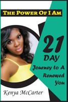 2017 Revised The Power Of I AM 21 Day Journey To A Renewed You: Journal Included 1978124716 Book Cover