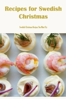 Recipes for Swedish Christmas: Swedish Christmas Recipes You Must Try B0BK39TBDD Book Cover