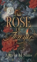 The Rose of Florence 1739117301 Book Cover