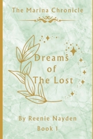 THE MARINA CHRONICLE – BOOK 1: THE DREAMS OF THE LOST B0CY1JPCQS Book Cover