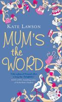 Mum's the Word 1847560520 Book Cover