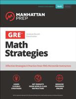 GRE Math Strategies: Effective Strategies Practice from 99th Percentile Instructors 1506238211 Book Cover