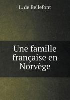 Une Famille Francaise En Norvege 124594309X Book Cover