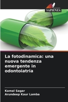 La fotodinamica: una nuova tendenza emergente in odontoiatria (Italian Edition) 6206906485 Book Cover