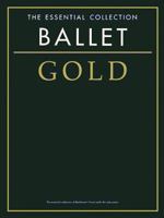 Ballet Gold: The Essential Collection (Essential Collections) 1844496090 Book Cover