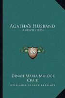 Agatha's Husband 1515312437 Book Cover