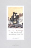 Out of the Ruins-A New York Record: Lower Manhattan, Autumn 2001 1584231165 Book Cover