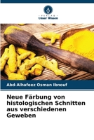 Neue Färbung von histologischen Schnitten aus verschiedenen Geweben 6205751682 Book Cover
