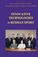 Innovative Technologies in Russian Sport: New developments in preparation of athletes 1502908360 Book Cover