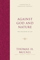 Against God and Nature: The Doctrine of Sin 1433501171 Book Cover